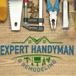 Expert Handyman & Remodeling